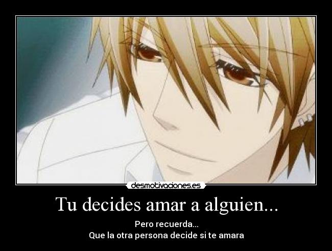 Tu decides amar a alguien... -