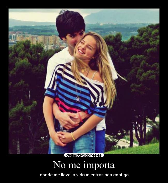 No me importa -