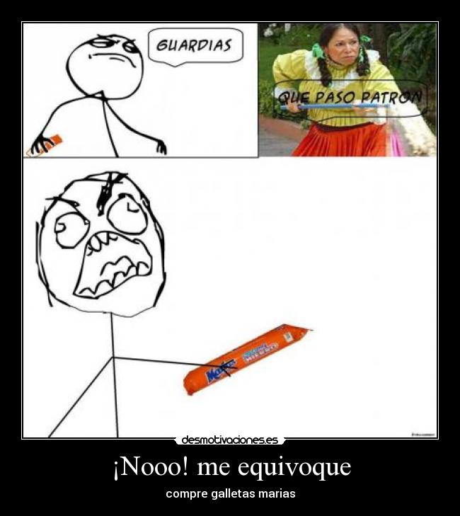 ¡Nooo! me equivoque - compre galletas marias