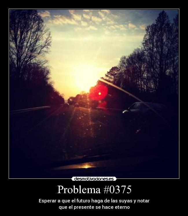 carteles presente pasado desmotivaciones