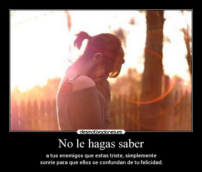 No le hagas saber - 