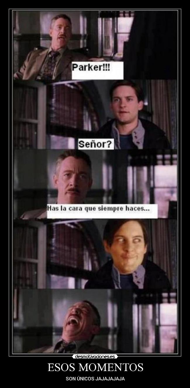 ESOS MOMENTOS - SON ÚNICOS JAJAJAJAJA