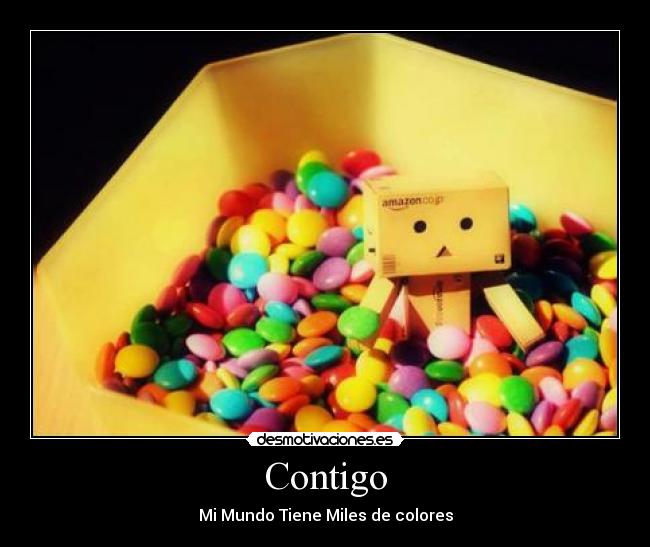 carteles contigo mundo tiene miles colores desmotivaciones