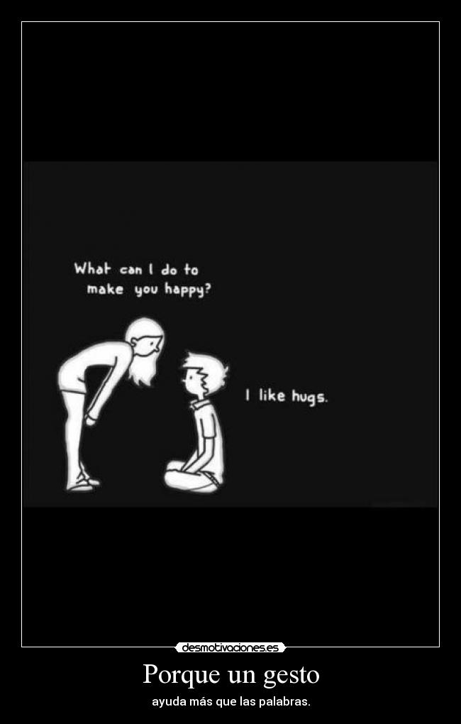Porque un gesto -