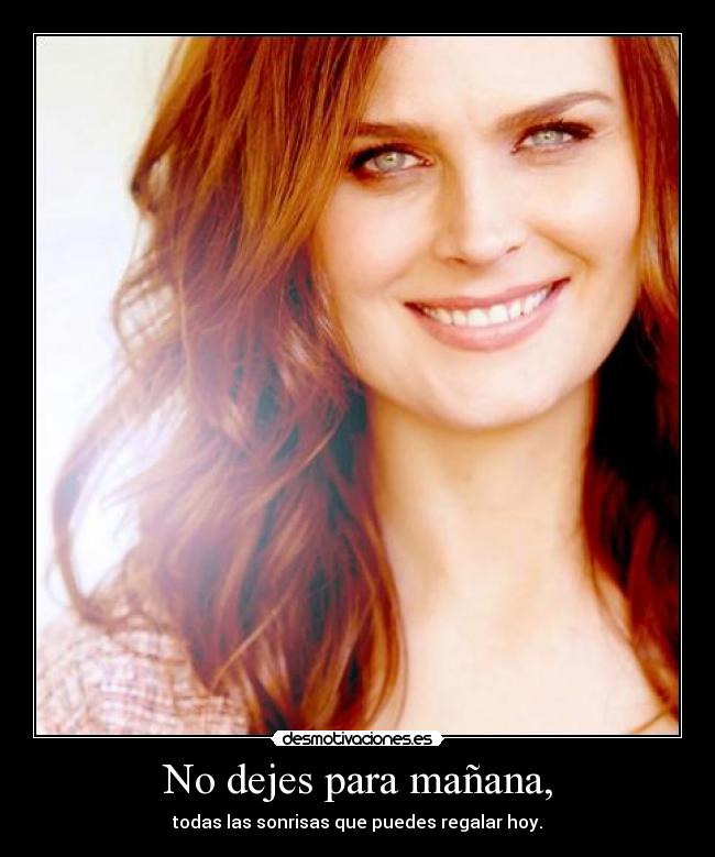 No dejes para mañana, -