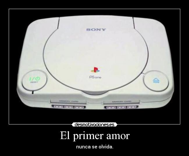 El primer amor - nunca se olvida.