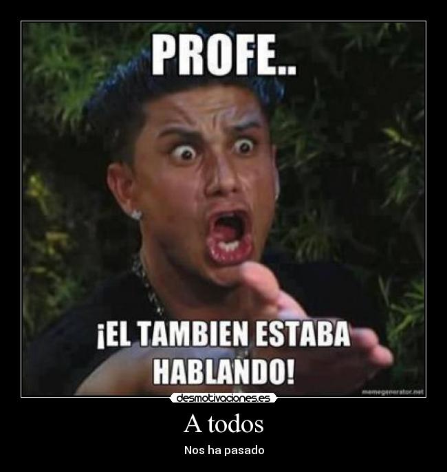 carteles profe hablando jajaja desmotivaciones