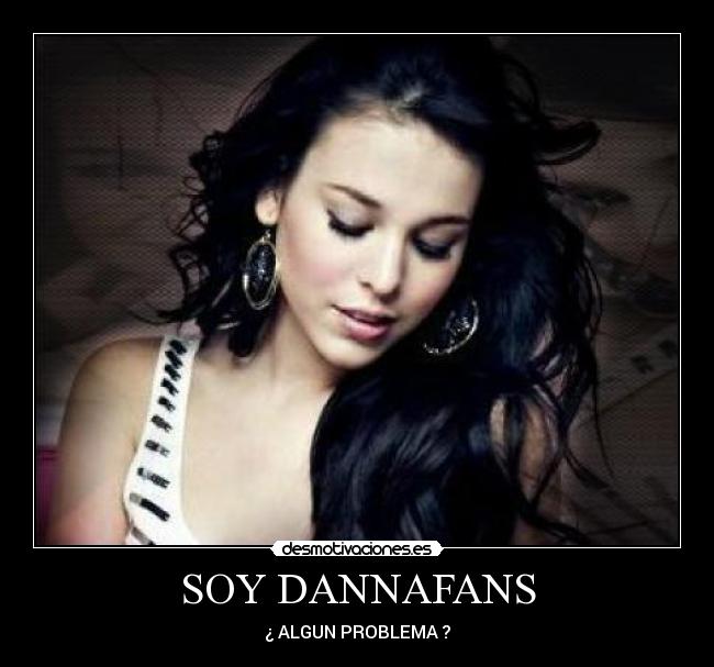 SOY DANNAFANS -