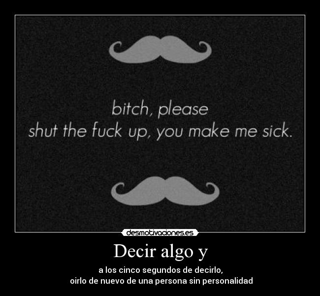 Decir algo y -