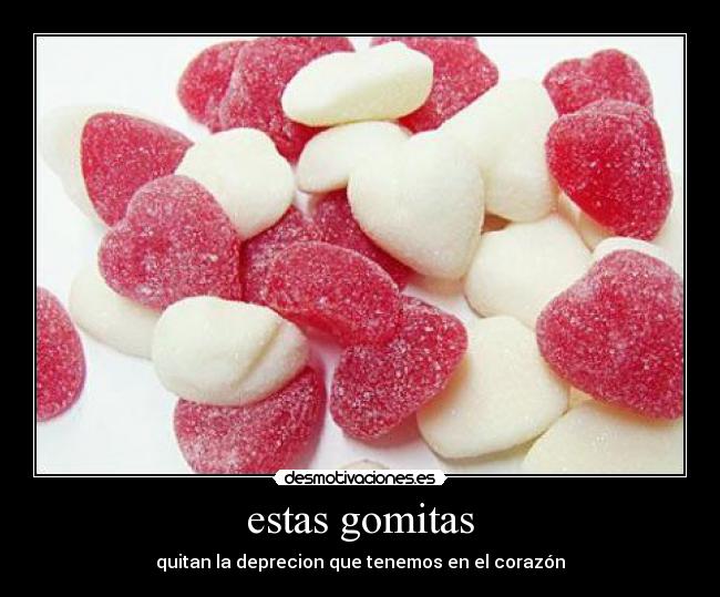 carteles estas gomitas desmotivaciones