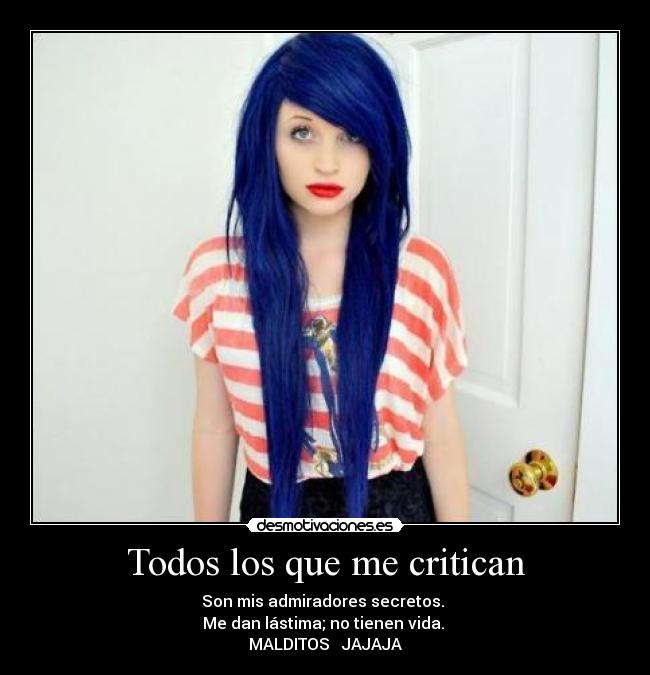 Todos los que me critican - 