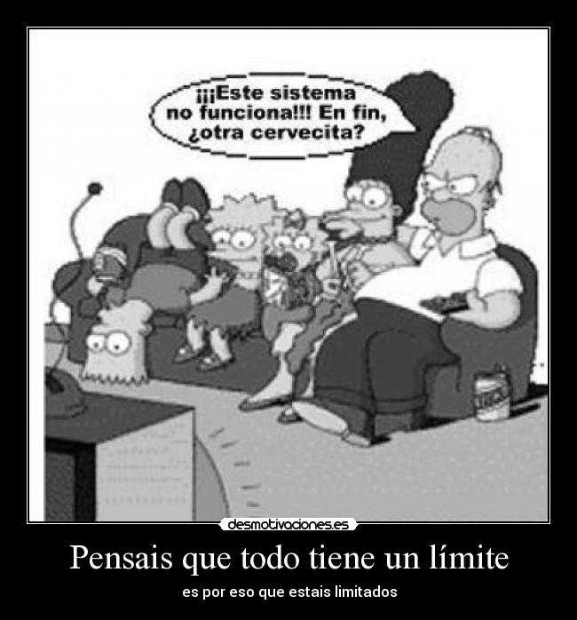 Pensais que todo tiene un límite -