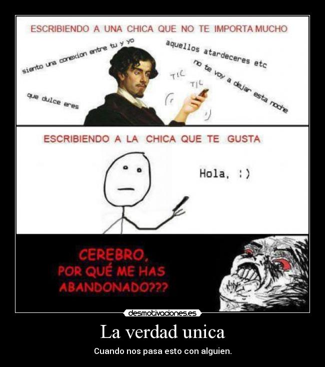 La verdad unica - Cuando nos pasa esto con alguien.