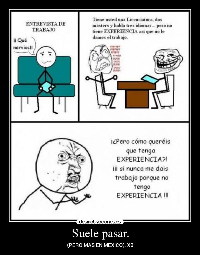 Suele pasar. - (PERO MAS EN MEXICO). X3