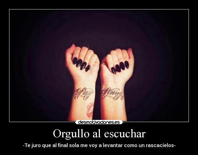 Orgullo al escuchar -