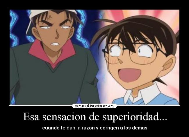 Esa sensacion de superioridad... - 