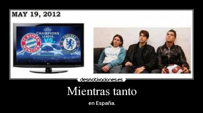 Mientras tanto - en España.