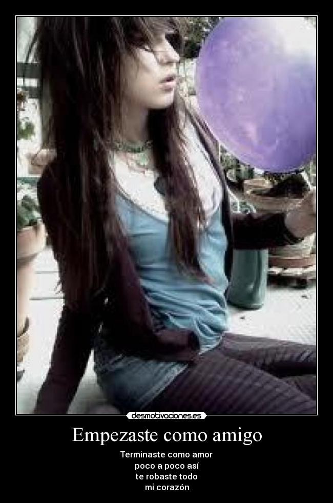 Empezaste como amigo -