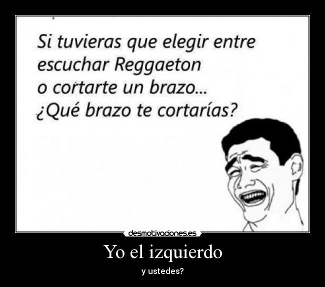 Yo el izquierdo - y ustedes?