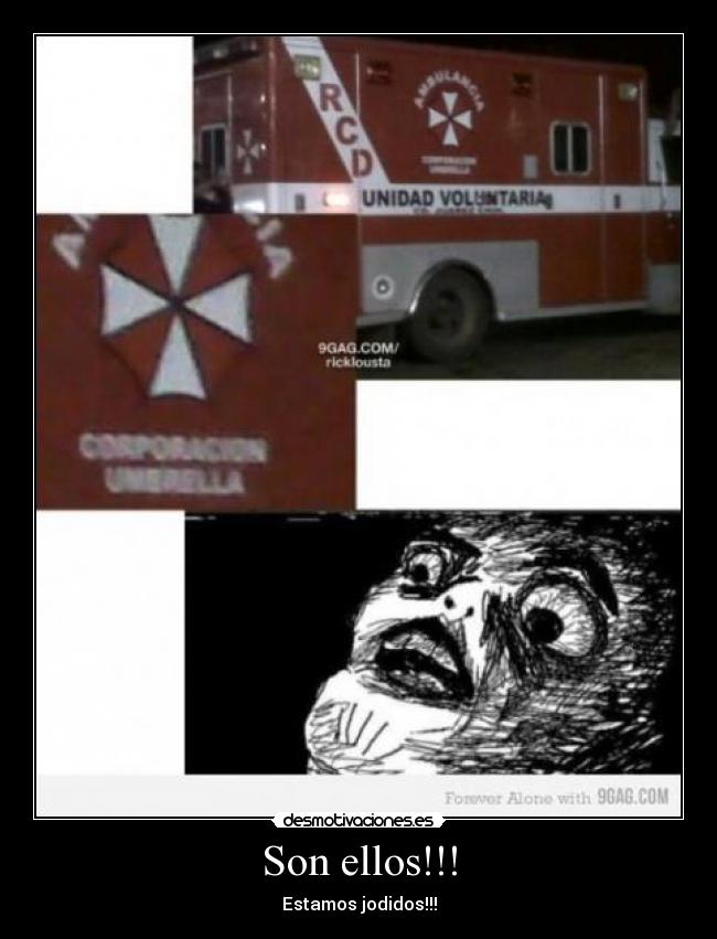 Son ellos!!! - Estamos jodidos!!!