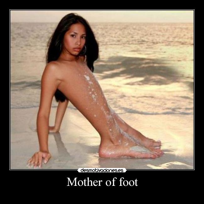Mother of foot - 
