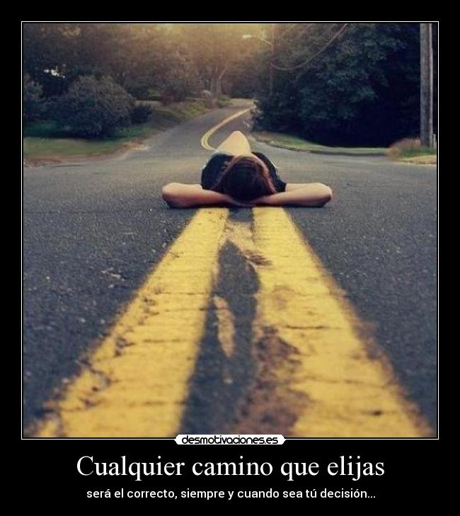 Cualquier camino que elijas - 