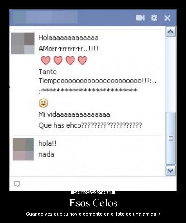 Esos Celos - Cuando vez que tu novio comento en el foto de una amiga :/