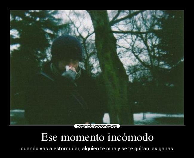 Ese momento incómodo - 