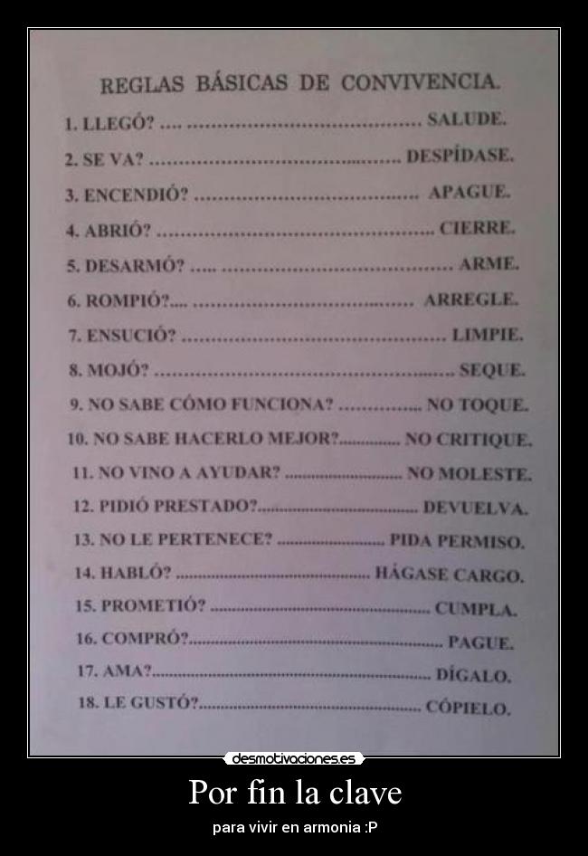 Por fin la clave - para vivir en armonia :P