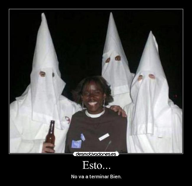 Esto... - No va a terminar Bien.