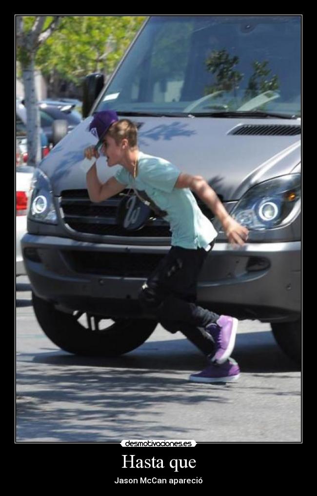 Hasta que - Jason McCan apareció