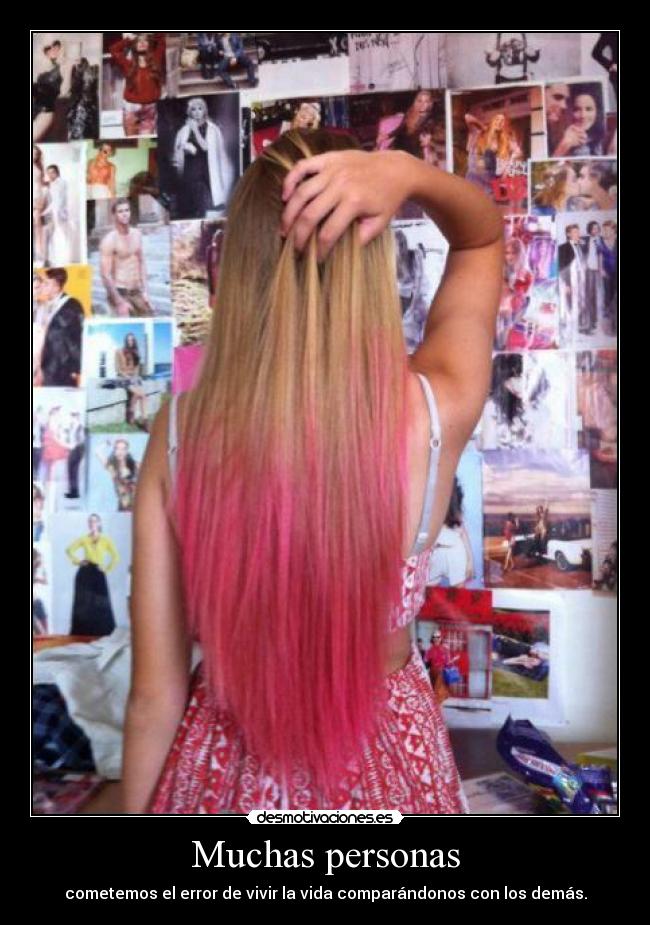 Muchas personas - cometemos el error de vivir la vida comparándonos con los demás.