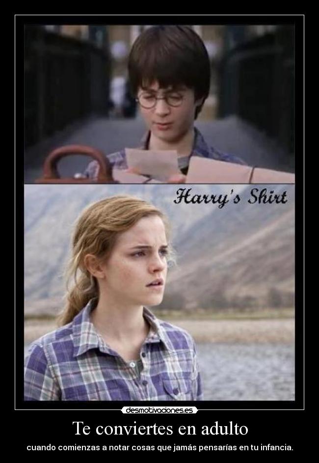 Te conviertes en adulto - cuando comienzas a notar cosas que jamás pensarías en tu infancia.