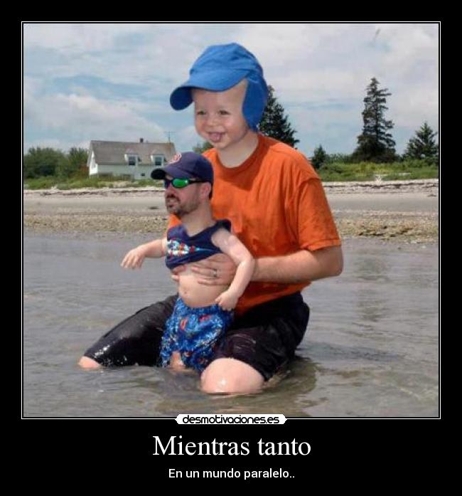 Mientras tanto - En un mundo paralelo..