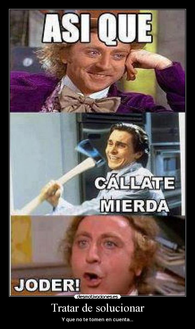 Tratar de solucionar -