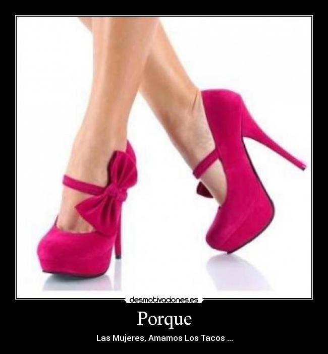 Porque - Las Mujeres, Amamos Los Tacos♥...