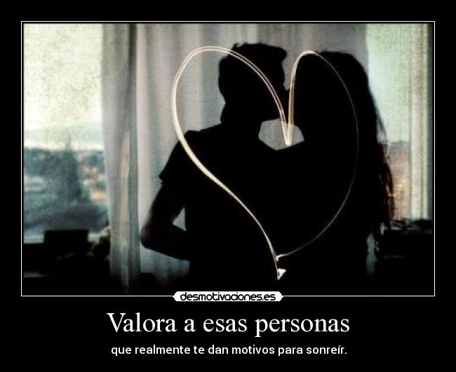 Valora a esas personas - 