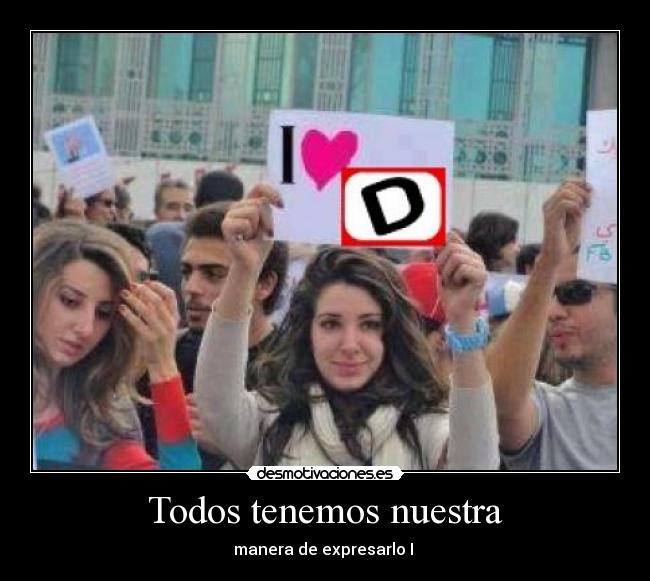 Todos tenemos nuestra -