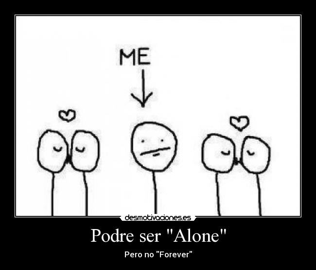 Podre ser Alone -