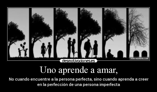 Uno aprende a amar, - 