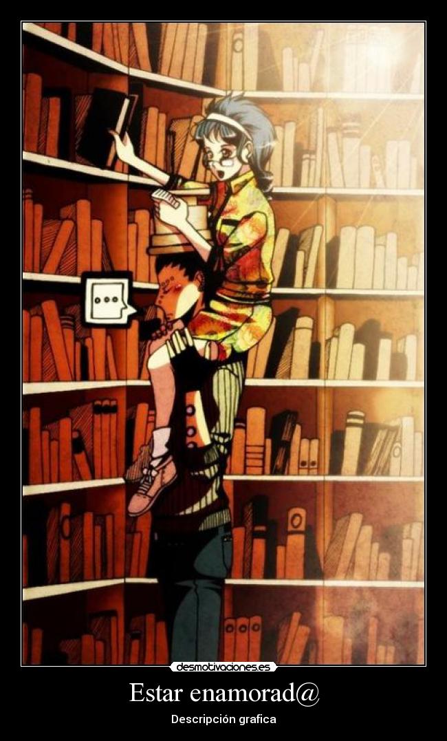 Estar enamorad@ - Descripción grafica