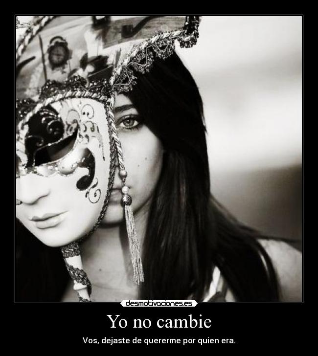 Yo no cambie -