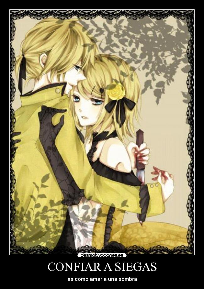 CONFIAR A SIEGAS - es como amar a una sombra