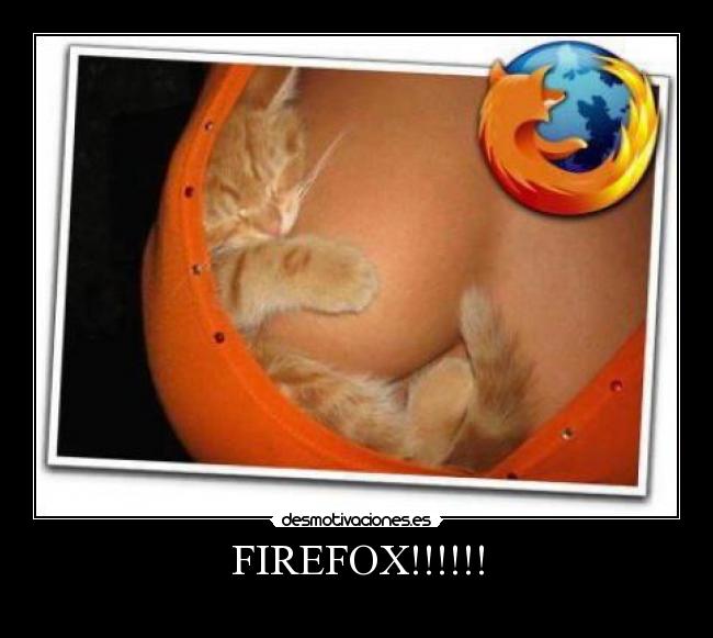 FIREFOX!!!!!! -