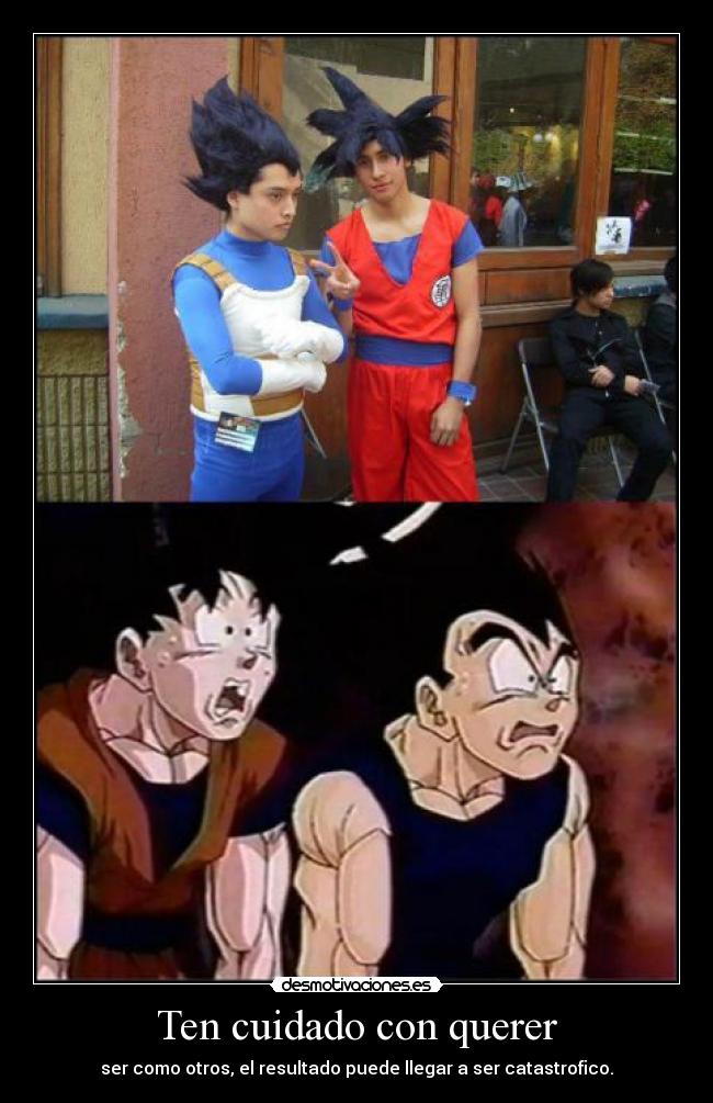 Ten cuidado con querer -