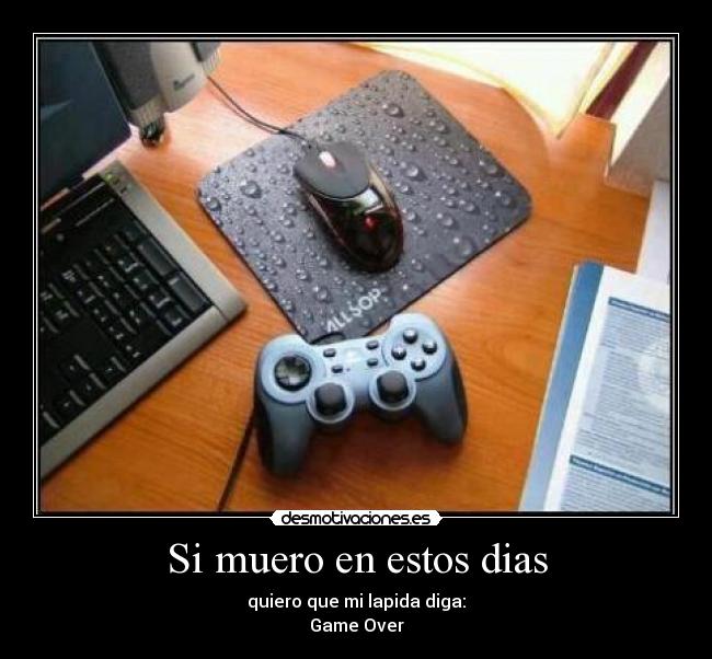 Si muero en estos dias -