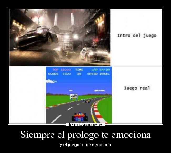Siempre el prologo te emociona - y el juego te de secciona