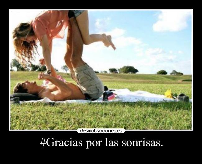 #Gracias por las sonrisas. - 
