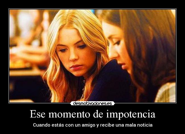 Ese momento de impotencia - 