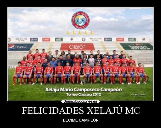 FELICIDADES XELAJÚ MC - DECIME CAMPEÓN